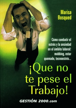 ¡QUE NO TE PESE EL TRABAJO! (LIGERAS DOBLECES EN LA CONTRAPORTADA Y UN PAR DE PEQUEÑAS MANCHAS EN LA PRIMERA PÁGINA)