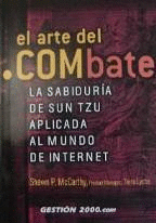 EL ARTE DEL .COMBATE : LA SABIDURÍA DE SUN-TZU APLICADA AL MUNDO DE INTERNET