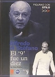 ALFREDO SI STÉFANO. EL 9 FUE UN DIEZ (TAPA DURA)