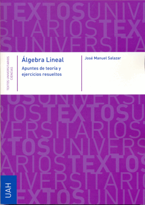 ALGEBRA LINEAL. APUNTES DE TEORÍA Y EJERCICIOS RESUELTOS