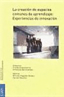 LA CREACIÓN DE ESPACIOS COMUNES DE APRENDIZAJE
