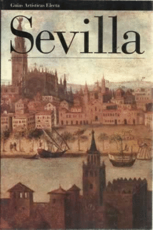 SEVILLA: ELECTA ART GUIDES (TEXTO EN INGLÉS)
