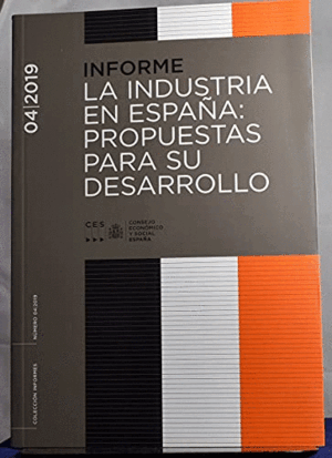 LA INDUSTRIA EN ESPAÑA: PROPUESTAS PARA SU DESARROLLO