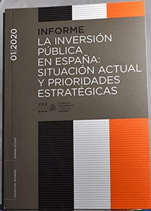 LA INVERSIÓN PÚBLICA EN ESPAÑA: SITUACIÓN ACTUAL Y PRIORIDADES ESTRATÉGICAS