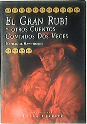 EL GRAN RUBÍ Y OTROS CUENTOS CONTADOS DOS VECES