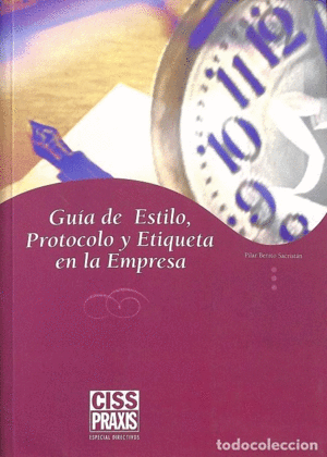 GUÍA DE ESTILO, PROTOCOLO Y ETIQUETA EN LA EMPRESA