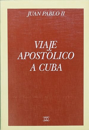 VIAJE APOSTÓLICO A CUBA