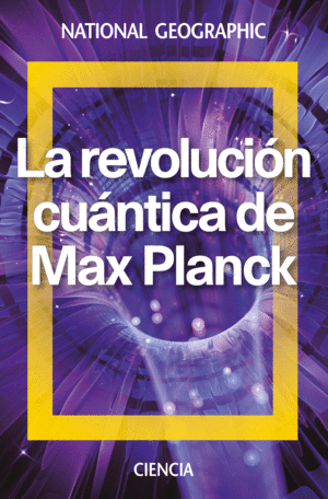 LA REVOLUCIÓN CUÁNTICA DE MAX PLANCK (TAPA DURA)