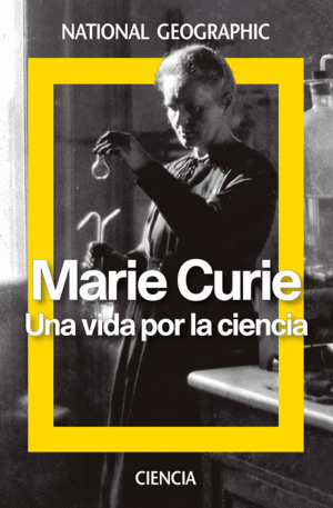 MARIE CURIE. UNA VIDA POR LA CIENCIA (TAPA DURA)