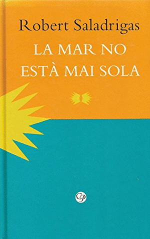 LA MAR NO ESTÀ MAI SOLA (EN CATALÁN TAPA DURA)