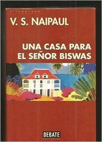 UNA CASA PARA EL SEÑOR BISWAS (TAPA DURA)(LEVES MARCAS EN BORDES DE CUBIERTA)