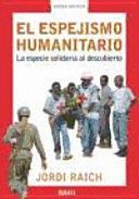 EL ESPEJISMO HUMANITARIO (DEDICADO POR EL ANTIGUO PROPIETARIO)