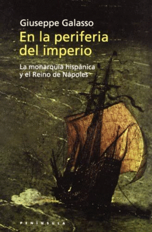 EN LA PERIFERIA DEL IMPERIO: LA MONARQUÍA HISPÁNICA Y EL REINO DE NÁP