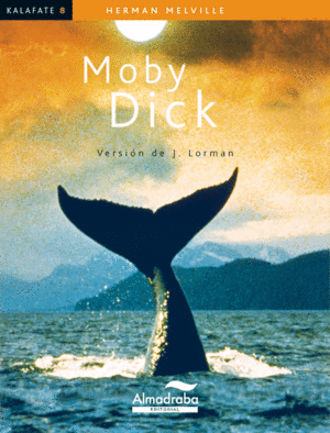 MOBY DICK (TEXTO EN CASTELLANO. NIVEL B2)