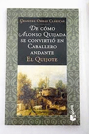 DE COMO ALONSO QUIJADA SE CONVIRTIO EN CABALLERO ANDANTE