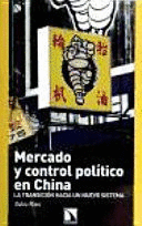 MERCADO Y CONTROL POLÍTICO EN CHINA