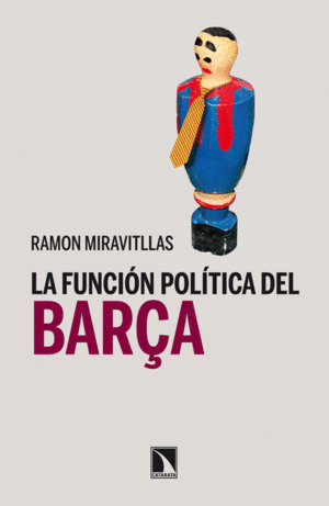 LA FUNCIÓN POLÍTICA DEL BARÇA (BORDES ROZADOS)