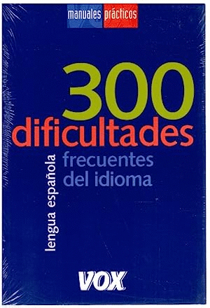 300 DIFICULTADES MÁS FRECUENTES DEL IDIOMA (NUEVO RETRACTILADO)