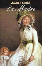 LA MADRE (TAPA DURA)