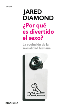 ¿POR QUÉ ES DIVERTIDO EL SEXO? (BORDES ALGO ROZADOS)