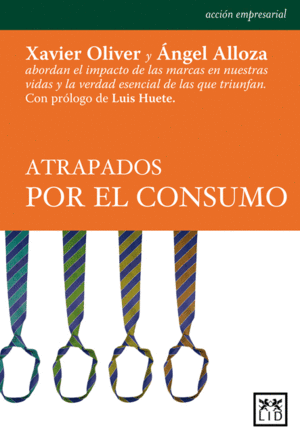 ATRAPADOS POR EL CONSUMO