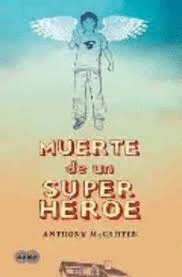 MUERTE DE UN SUPERHÉROE