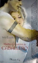 HASTA QUE LLEGUE EL CABALLERO