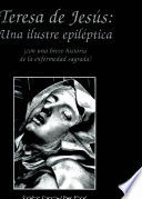 TERESA DE JESÚS: UNA ILUSTRE EPILÉPTICA