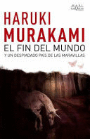 EL FIN DEL MUNDO Y UN DESPIADADO PAÍS DE LAS MARAVILLAS (TAPA DURA / CANTOS ROZADOS)
