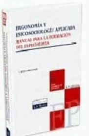 ERGONOMÍA Y PSICOSOCIOLOGÍA APLICADA. MANUAL PARA LA FORMACIÓN DEL ESPECIALISTA