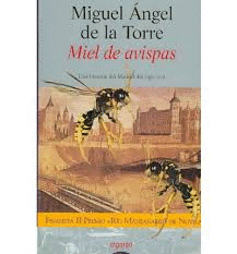 MIEL DE AVISPAS : FINALISTA PREMIO RÍO MANZANARES DE NOVELA 2000