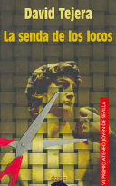 LA SENDA DE LOS LOCOS (TAPA DURA)