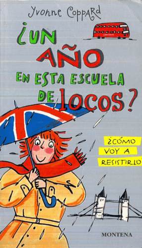 ¿UN AÑO EN ESTA ESCUELA DE LOCOS? ¿CÓMO VOY A RESISTIRLO?