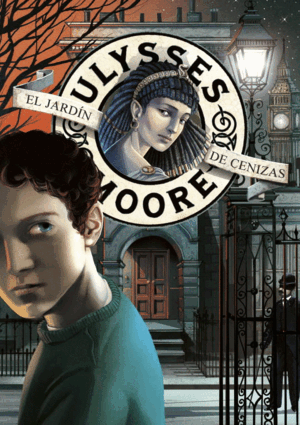 EL JARDÍN DE CENIZAS (SERIE ULYSSES MOORE 11) (TAPA DURA)