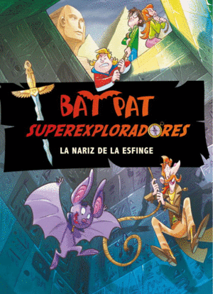 LA NARIZ DE LA ESFINGE (BAT PAT SUPEREXPLORADORES 2)