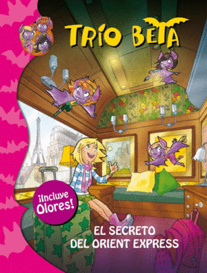 EL SECRETO DEL ORIENT EXPRESS (TRÍO BETA. OLORES 1) (TAPA DURA)