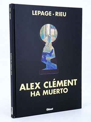 ALEX CLÉMENT HA MUERTO (TAPA DURA)