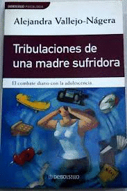 TRIBULACIONES DE UNA MADRE SUFRIDORA