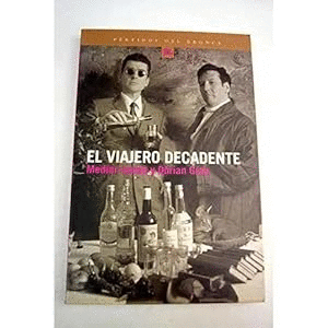 EL VIAJERO DECADENTE