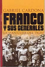 FRANCO Y SUS GENERALES (TAPA DURA)