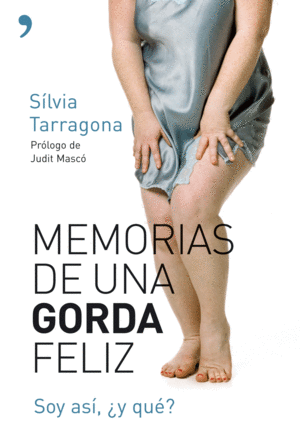 MEMORIAS DE UNA GORDA FELIZ