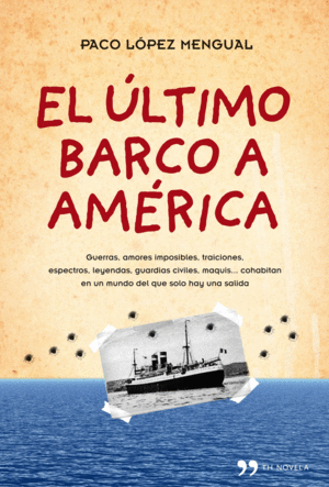 EL ÚLTIMO BARCO A AMÉRICA (TAPA DURA)