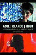AZUL, BLANCO, ROJO