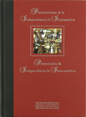 PREMONICIONES DE LA INDEPENDENCIA DE IBEROAMÉRICA (TAPA DURA)