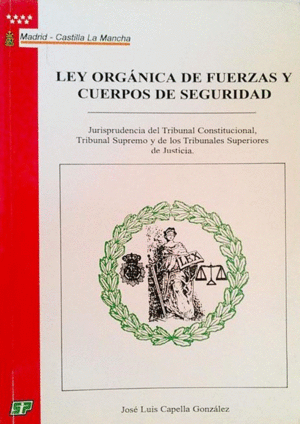 LEY ORGÁNICA DE FUERZAS Y CUERPOS DE SEGURIDAD (SIN PÁG. DE CORTESÍA)