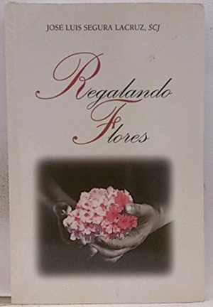 REGALANDO FLORES