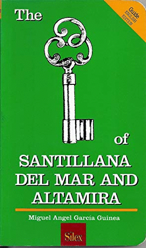THE KEY OF SANTILLANA DEL MAR AND ALTAMIRA (TEXTO EN INGLÉS)