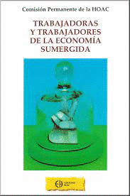 TRABAJADORAS Y TRABAJADORES DE LA ECONOMÍA SUMERGIDA