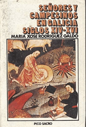 SEÑORES Y CAMPESINOS EN GALICIA SIGLOS XIV-XVI
