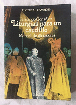 LITURGIAS PARA UN CAUDILLO (HOJAAS AMARILLENTAS9